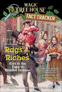 Rags and Riches: Kids in the Time of Charles Dickens: A Nonfiction Companion to