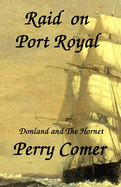 Raid on Port Royal: Donland and The Hornet