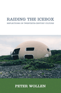 Raiding the Icebox: Reflections on Twentieth-Century Culture