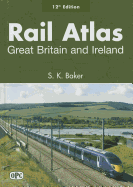 Rail Atlas: Great Britain and Ireland