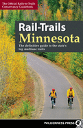 Rail-Trails Minnesota: The Definitive Guide to the State's Best Multiuse Trails