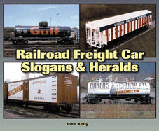 Railroad Freight Car Slogans & Heralds