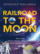 Railroad to the Moon