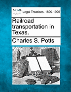 Railroad Transportation in Texas