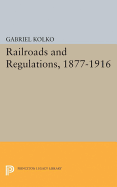 Railroads and Regulations, 1877-1916