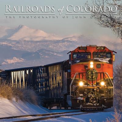 Railroads of Colorado: The Photography of John Crisanti by ...