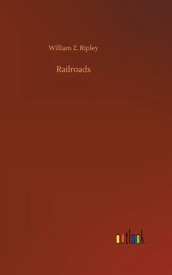 Railroads - Ripley, William Z