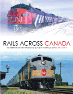 Rails Across Canada: The History of Canadian Pacific and Canadian National Railways