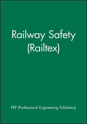 Railway Safety (Railtex) - Pep (Professional Engineering Publishers)
