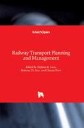 Railway Transport Planning and Manageme