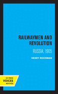 Railwaymen and Revolution: Russia, 1905