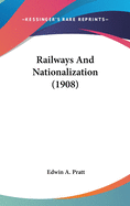 Railways and Nationalization (1908)