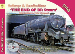 Railways & Recollections 1968 2020: The End of BR Steam