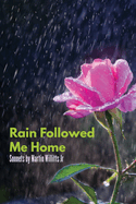 Rain Followed Me Home