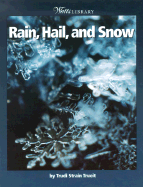 Rain, Hail, and Snow