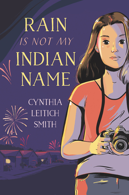 Rain Is Not My Indian Name - Smith, Cynthia L