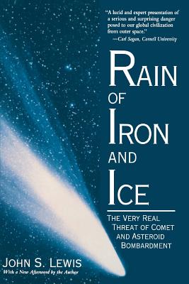 Rain of Iron & Ice - Lewis, John S, Professor