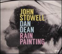 Rain Painting - John Stowell/Dan Dean