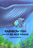 Rainbow Fish and the Big, Blue Whal