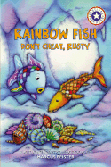 Rainbow Fish: Don't Cheat, Rusty