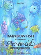 Rainbow Fish to the Rescue: Arc-en-ciel et le Petit Poisson Perdu