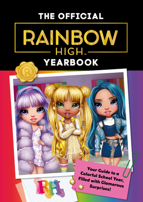 Rainbow High: The Official Yearbook - Stevens, Cara J
