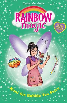 Rainbow Magic: Kimi the Bubble Tea Fairy - Meadows, Daisy