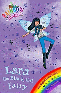Rainbow Magic: Lara the Black Cat Fairy: The Magical Animal Fairies Book 2
