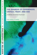 Rainbow of Experiences, Critical Trust, and God: A Defense of Holistic Empiricism