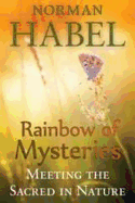 Rainbow of Mysteries: Meeting the Sacred in Nature