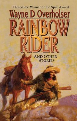 Rainbow Rider - Overholser, Wayne D