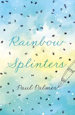 Rainbow Splinters - Palmer, Paul