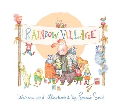 Rainbow Village: A Story to Help Children Celebrate Diversity - Smid, Emmi