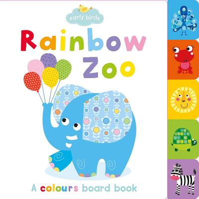 Rainbow Zoo: A Colours Board Book - 
