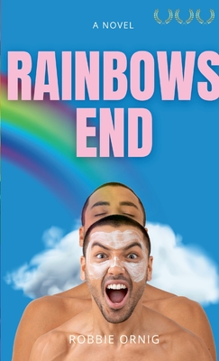 Rainbows End - Ornig, Robbei