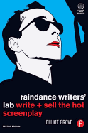Raindance Writers' Lab: Write + Sell the Hot Screenplay
