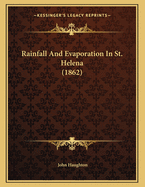 Rainfall and Evaporation in St. Helena (1862)