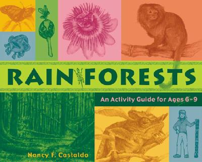 Rainforests: An Activity Guide for Ages 6-9 - Castaldo, Nancy F