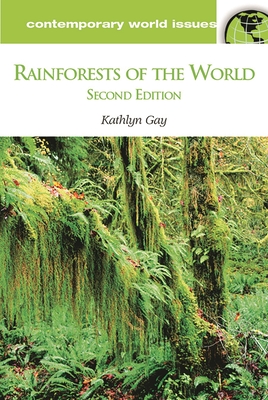 Rainforests of the World: A Reference Handbook - Gay, Kathlyn