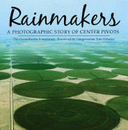 Rainmakers: A Photographic Story of Center Pivots