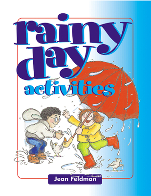 Rainy Day Activities - Feldman, Jean, Dr., PhD