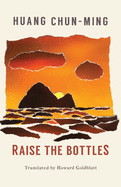 Raise the Bottles