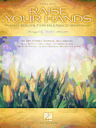 Raise Your Hands: Piano Solos for Blended Worship