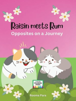 Raisin meets Rum: Opposites on a Journey - Para