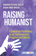 Raising a Humanist: Conscious Parenting in an Increasingly Fragmented World