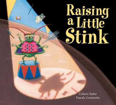 Raising a Little Stink - Sydor, Colleen