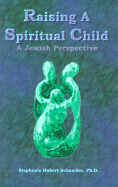 Raising a Spiritual Child: A Jewish Perspective