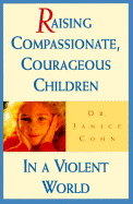 Raising Compassionate, Courageous Children in a Violent World
