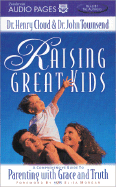 Raising Great Kids: A Comprehensive Guide to Parenting with Grace and Truth