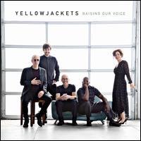 Raising Our Voice - Yellowjackets